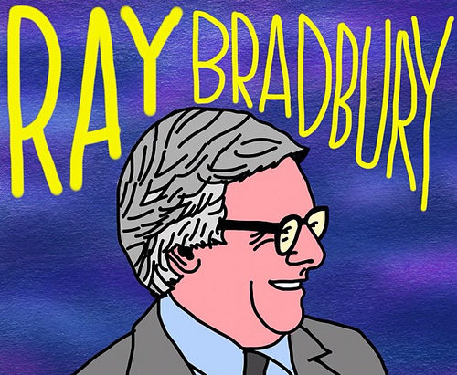 Ray Bradbury. 1920 - 2012
