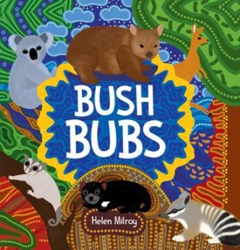 Helen Milroy Bush bubs